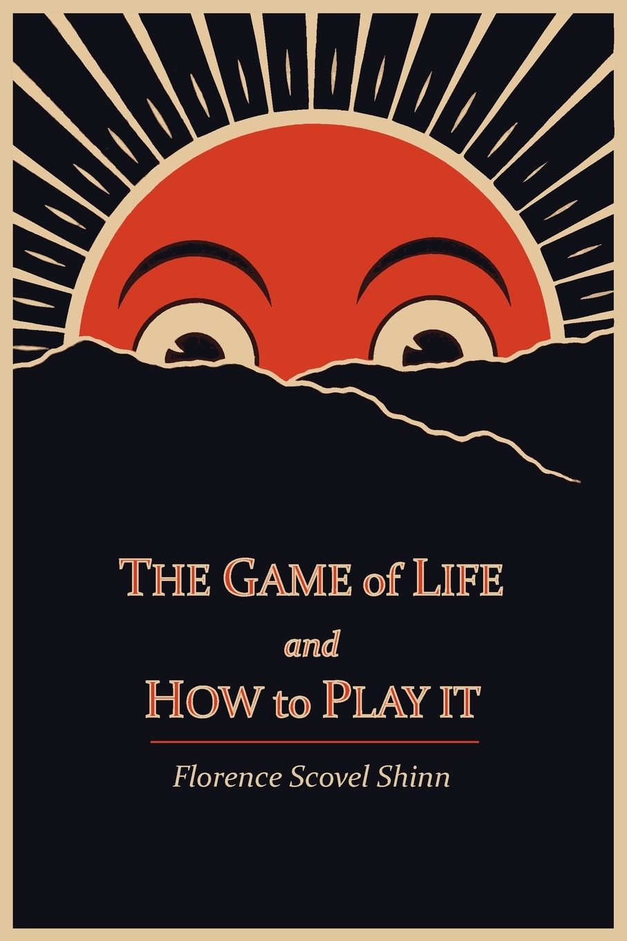 

The Game of Life and How to Play It