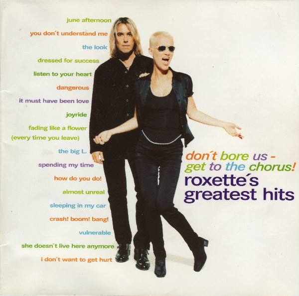 

Roxette – Don't Bore Us - Get To The Chorus! (Roxette's Greatest Hits) (1 CD), 1 CD