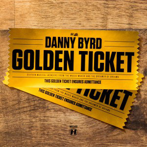 

Danny Byrd - Golden Ticket (1 CD), 1 CD