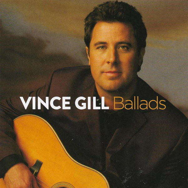 

Vince Gill - Ballads (1 CD), 1 CD