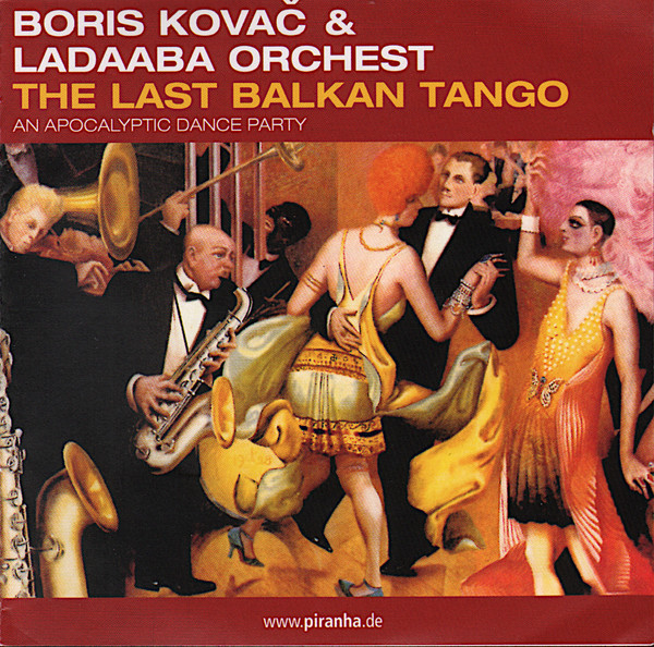 Boris Kovac & LaDaABa Orchest ?– The Last Balkan Tango (An Apocalyptic Dance Party) (1 CD)