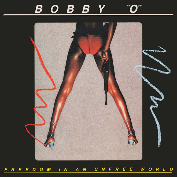 

BOBBY O: Freedom in an Unfree World: Expanded Edition (1 CD), 1 CD