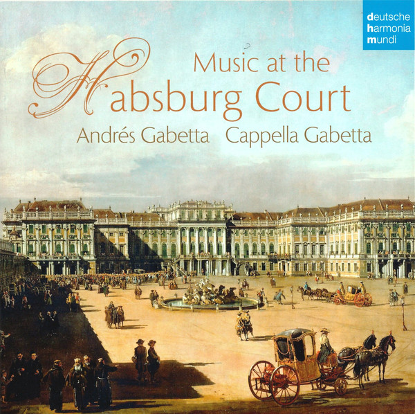 

Cappella Gabetta: Musik am Hof der Habsburger (1 CD), 1 CD
