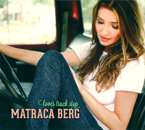 

MATRACA BERG - Love's Truck Stop (1 CD), 1 CD
