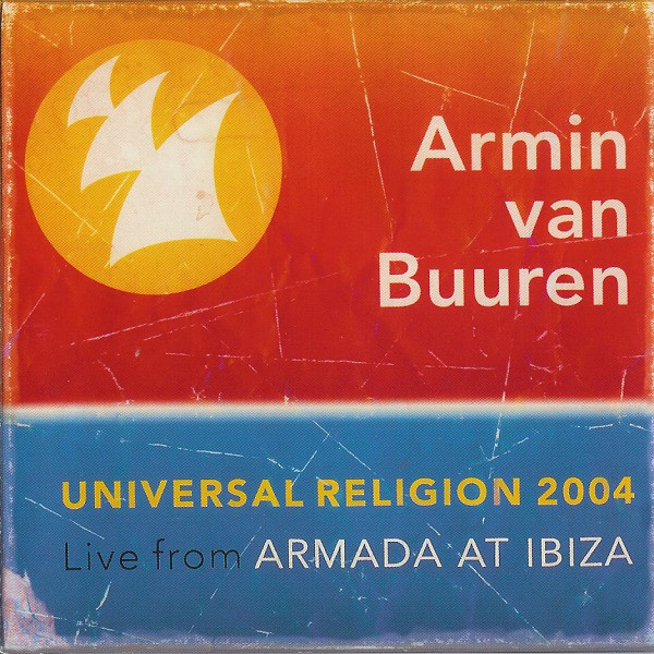 

Armin van Buuren ‎– Universal Religion 2004, Live From Armada At Ibiza (1 CD), 1 CD