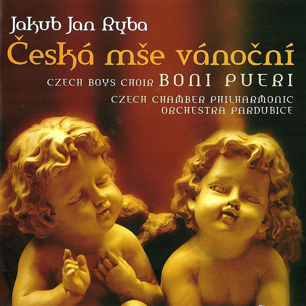 

RYBA, J.J.: Czech Christmas Mass Boni Pueri Boys Choir, Czech Chamber, 1 CD