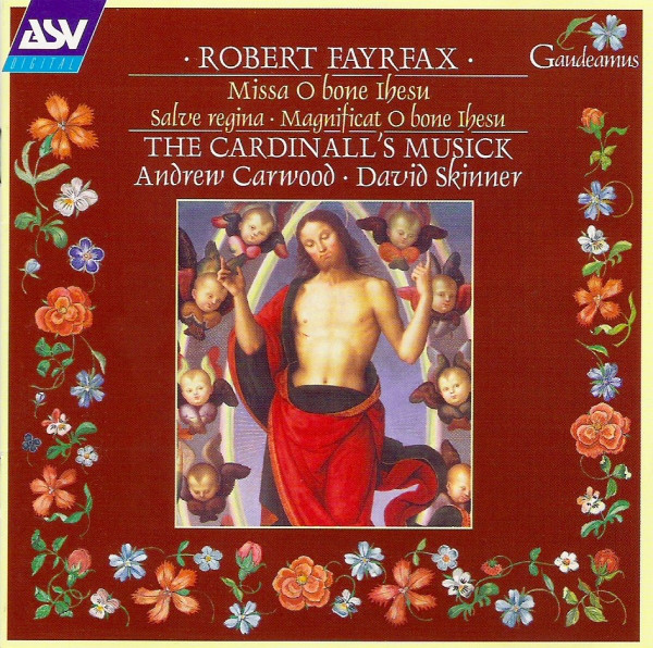 

Robert Fayrfax - Missa "o Bone Ihesu" - Magnificat "o Bone Ihesu" - Salve Regina -