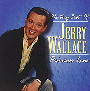 

WALLACE, JERRY: The Very Best Of Jerry Wallace - Primrose Lane (cd)