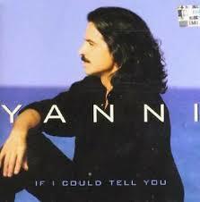 

YANNI: If I Could Tell You