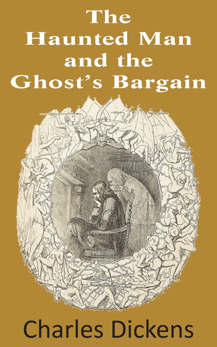 

The Haunted Man and the Ghost's Bargain