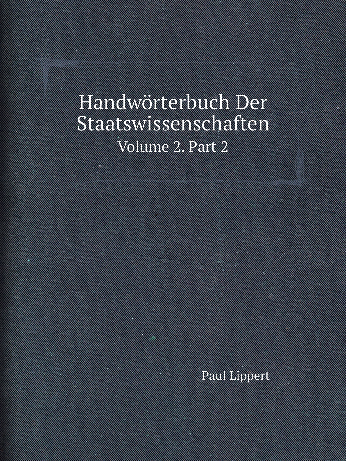 

Handworterbuch Der Staatswissenschaften