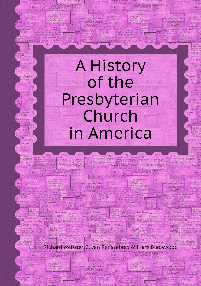 

A History of the Presbyterian Church in America