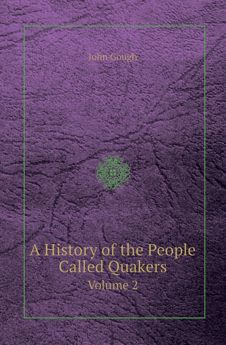 

A History of the People Called Quakers