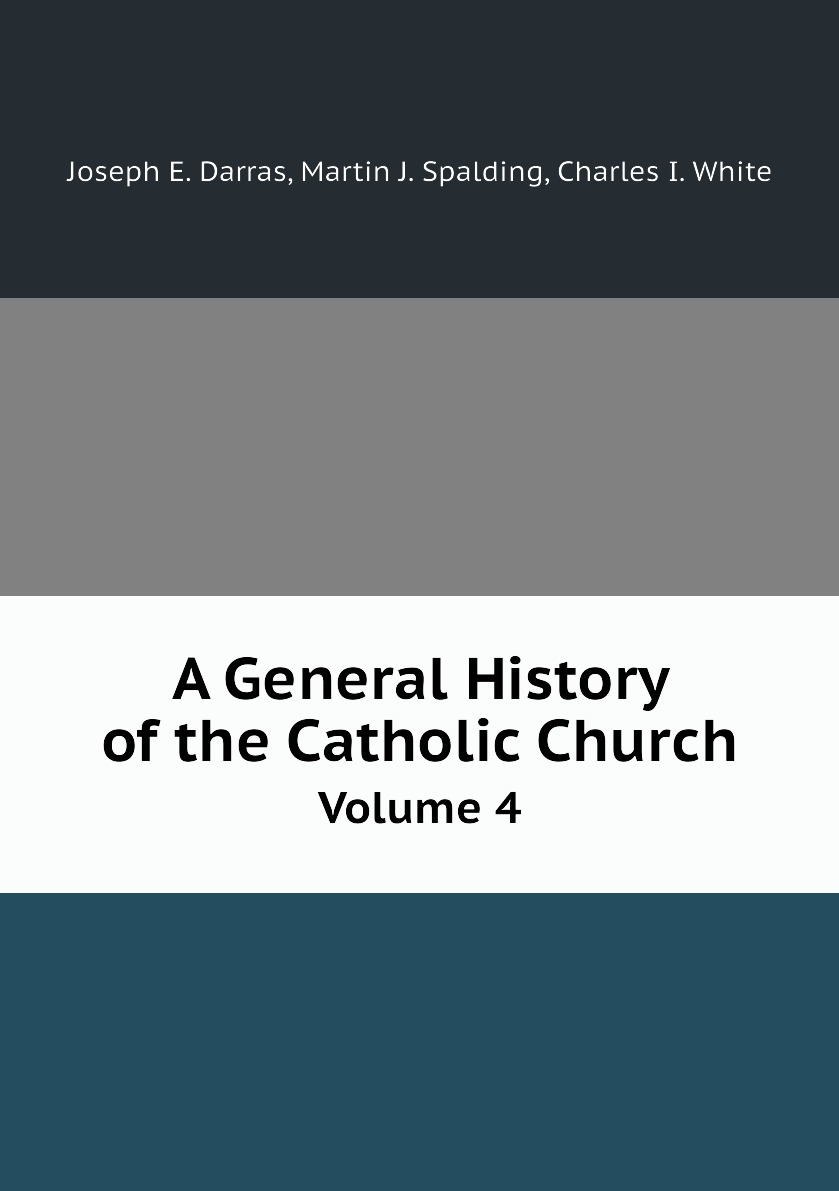 

A General History of the Catholic Church