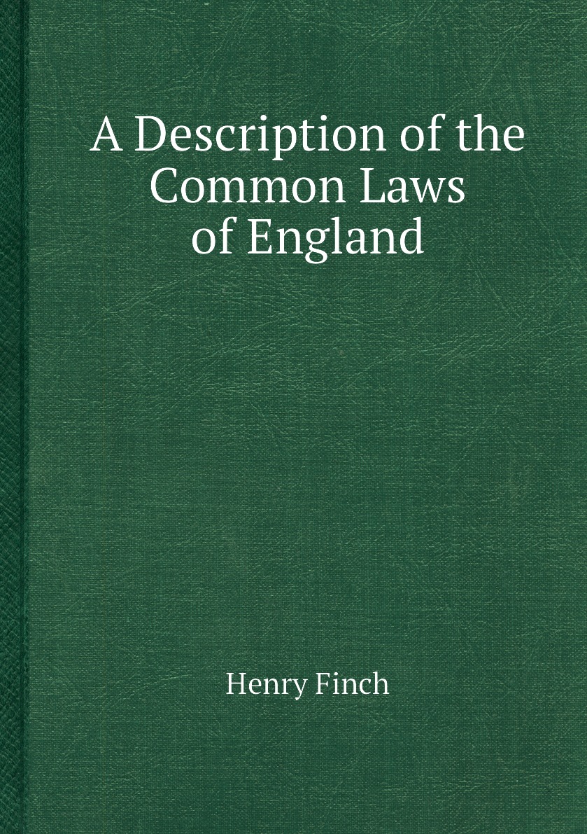 

A Description of the Common Laws of England