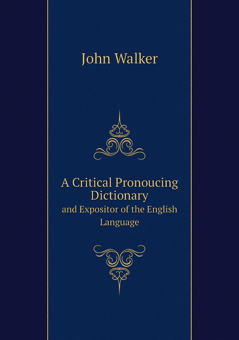 

A Critical Pronoucing Dictionary