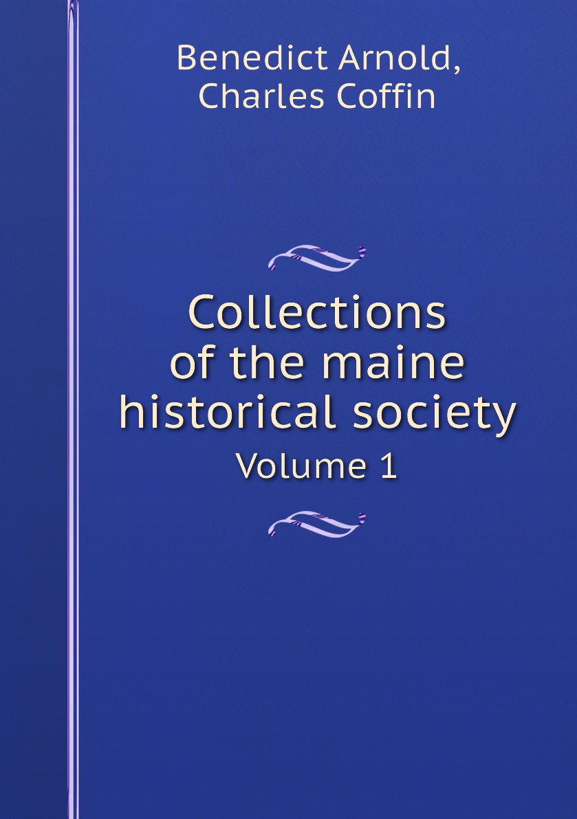 

Collections of the maine historical society