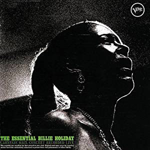 

Billie Holiday – The Essential Billie Holiday - Carnegie Hall Concert (1 CD)