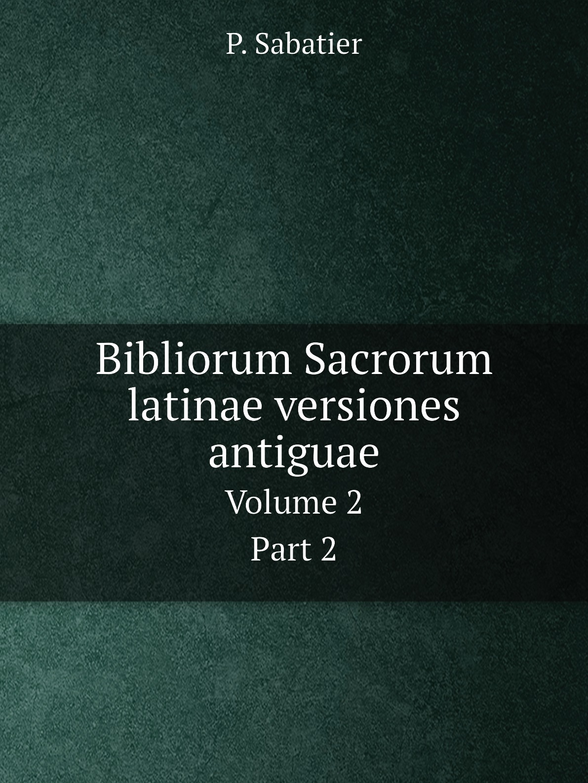 

Bibliorum Sacrorum latinae versiones antiguae