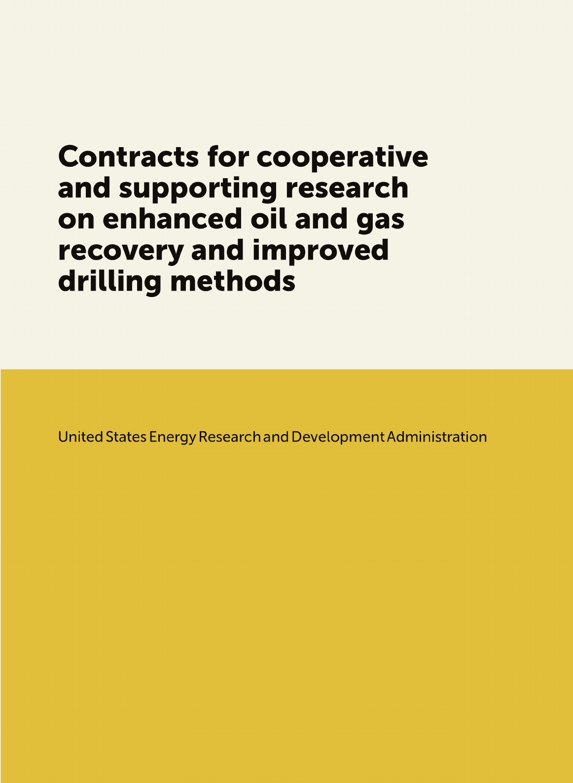 

Contracts for cooperative and supporting research on enhanced oil and gas recovery