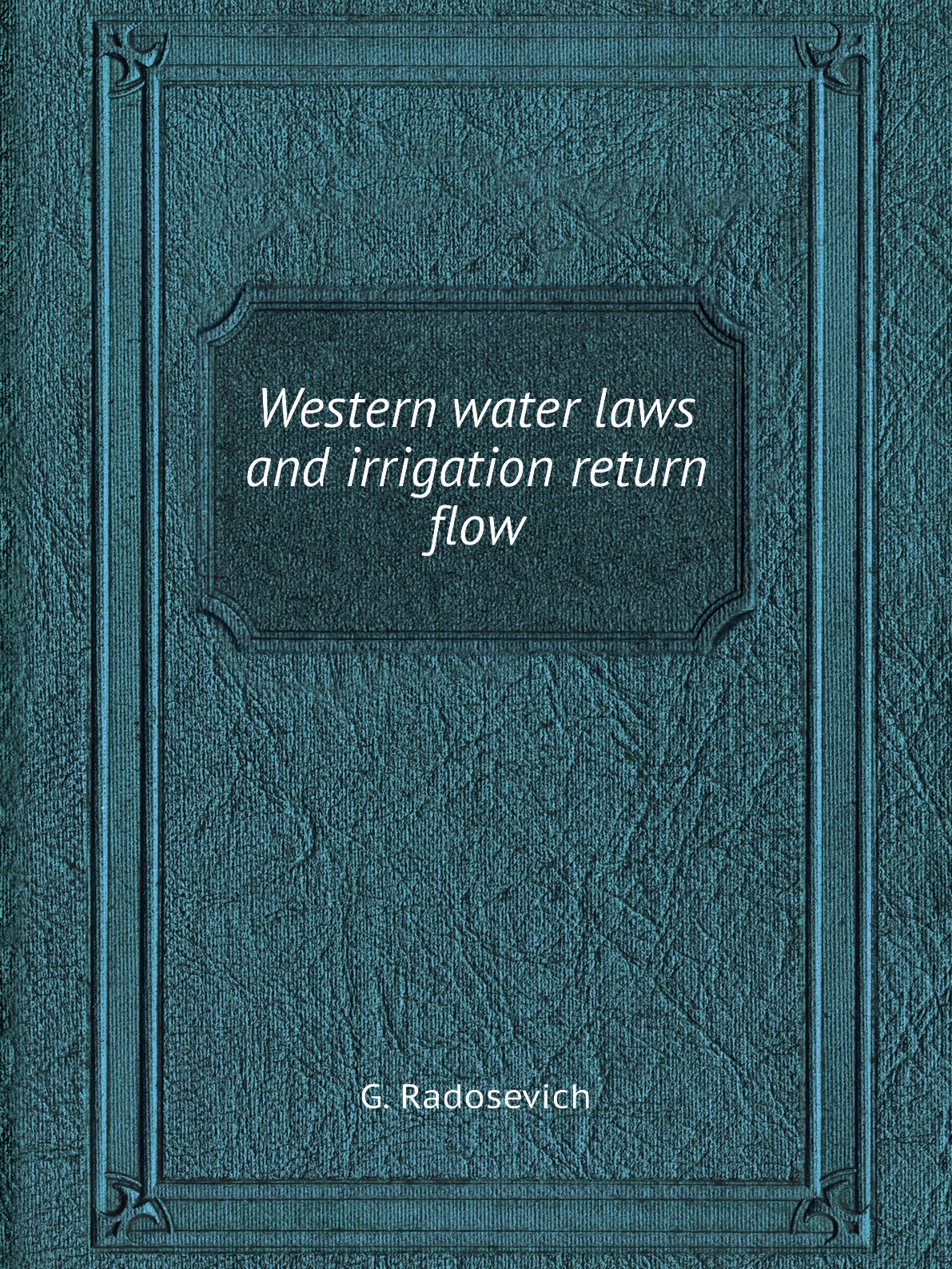 

Western water laws and irrigation return flow