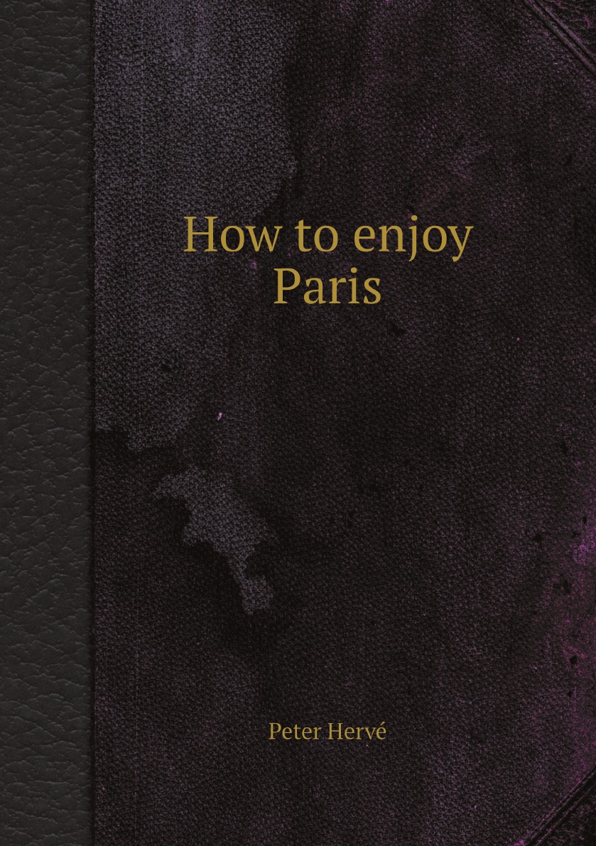 

How to enjoy Paris