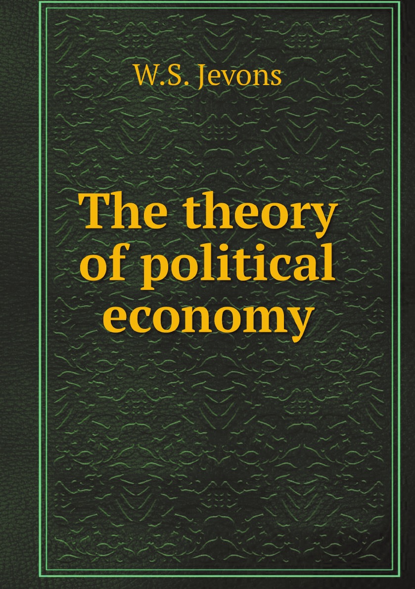 

The theory of political economy