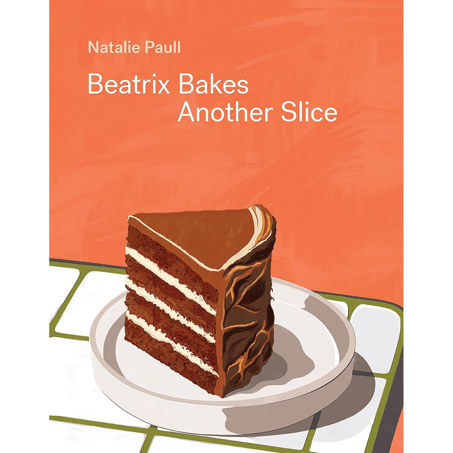 

Beatrix bakes: another slice. Paull, Natalie
