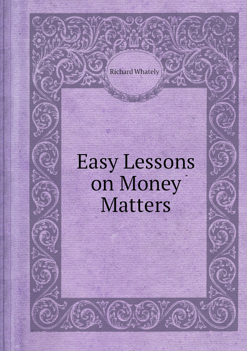 

Easy Lessons on Money Matters