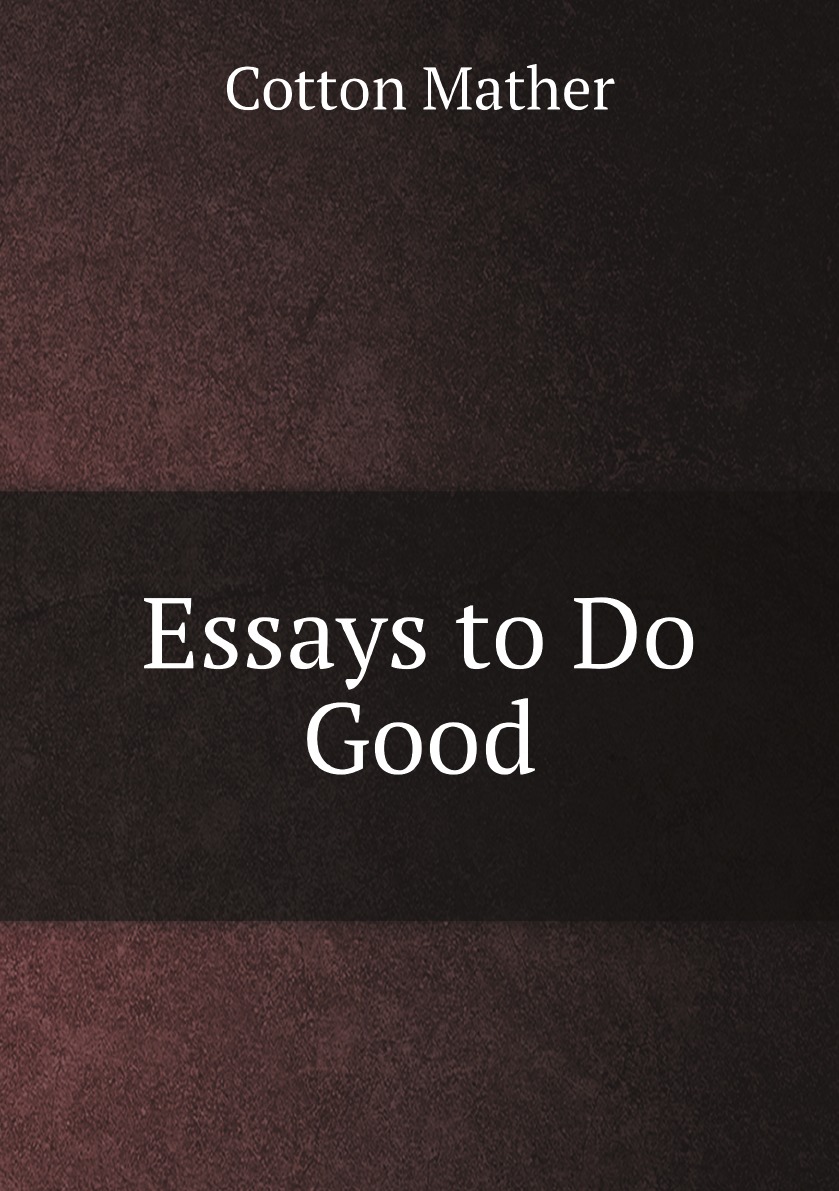 

Essays to Do Good