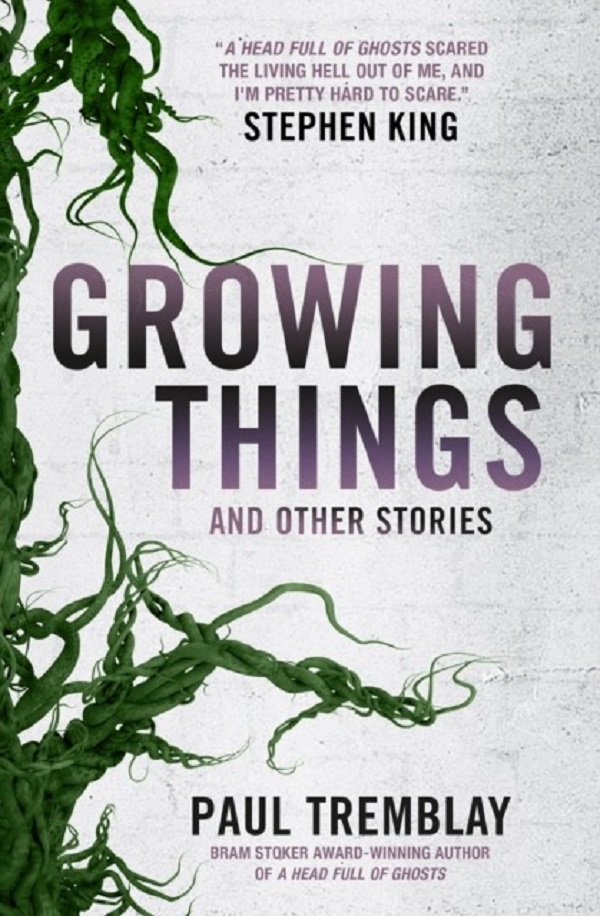 

Growing Things and Other Stories. Tremblay Paul