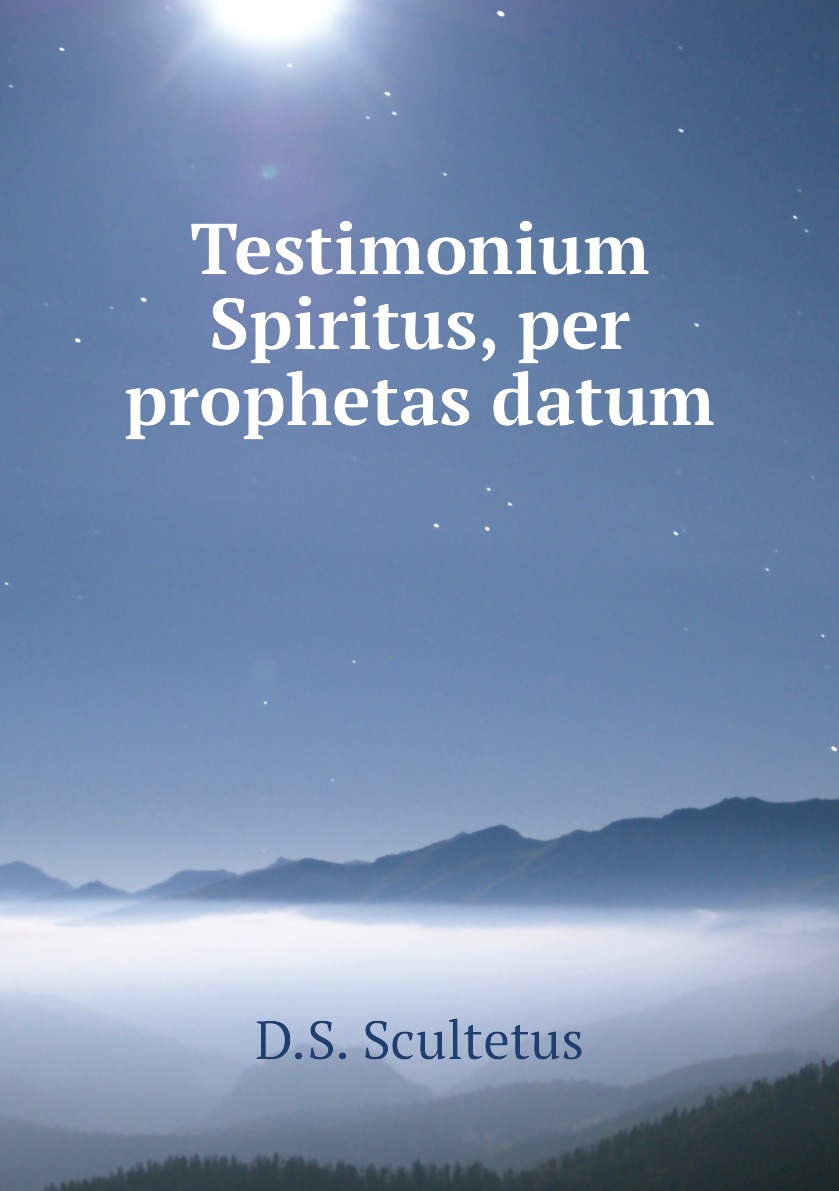 

Testimonium Spiritus, per prophetas datum