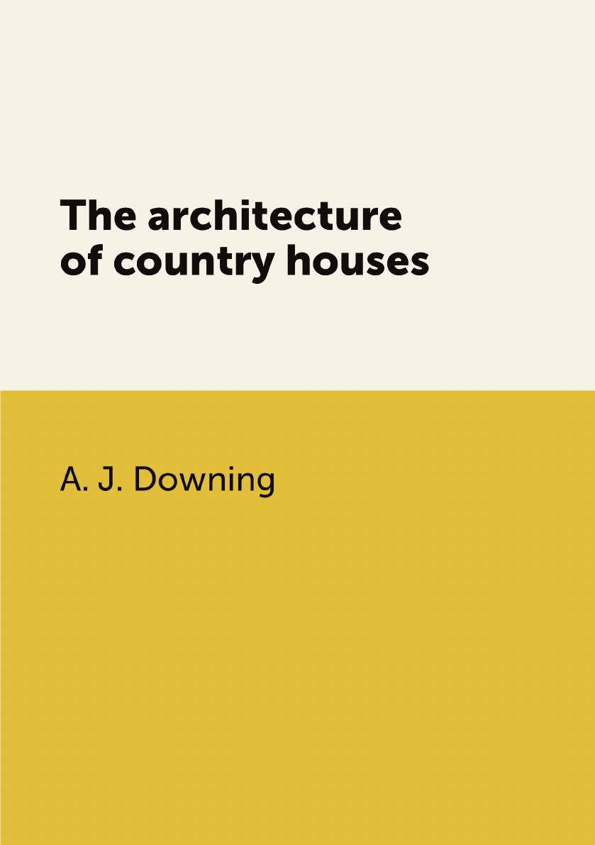 

The architecture of country houses