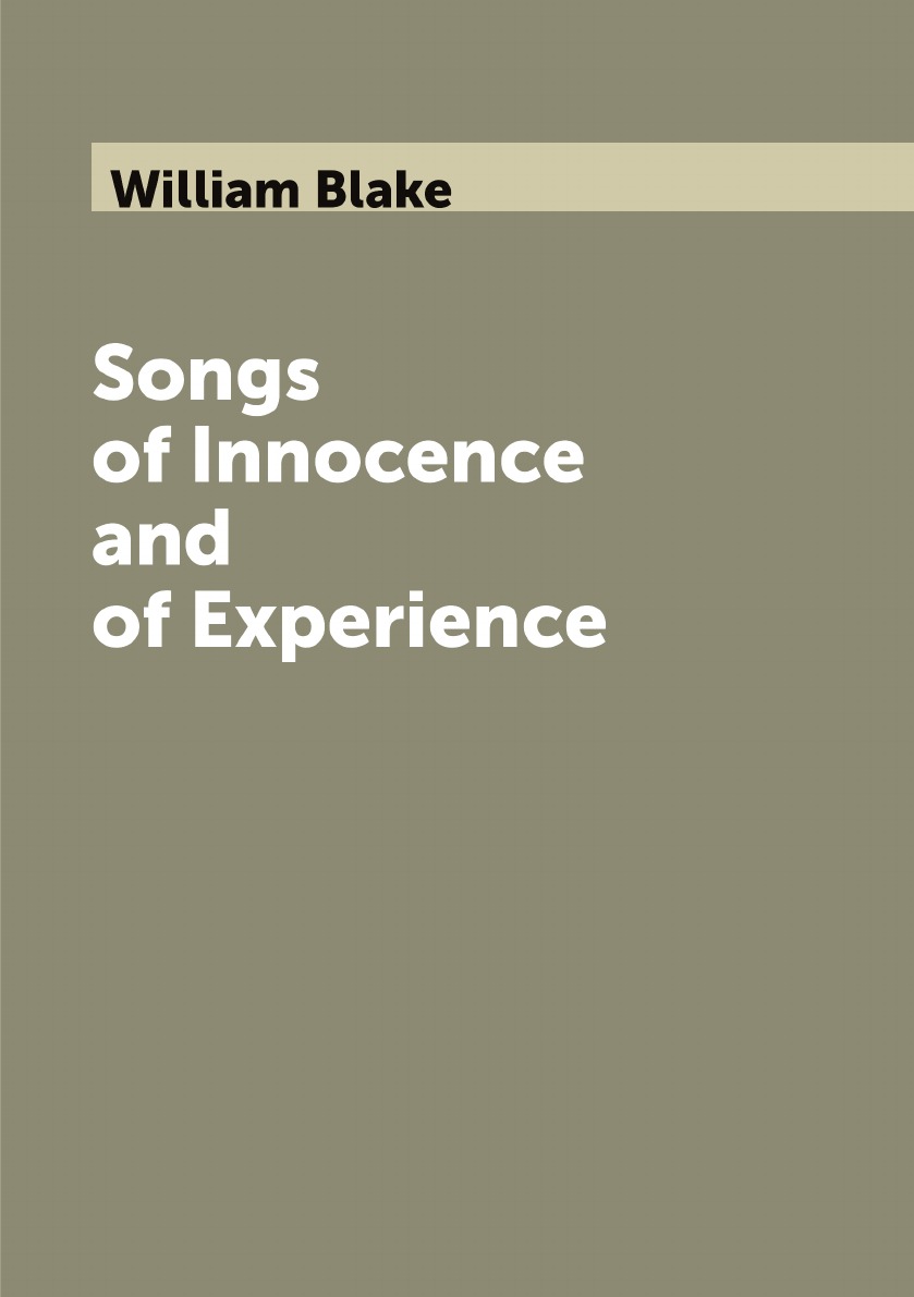 

Songs of Innocence and of Experience