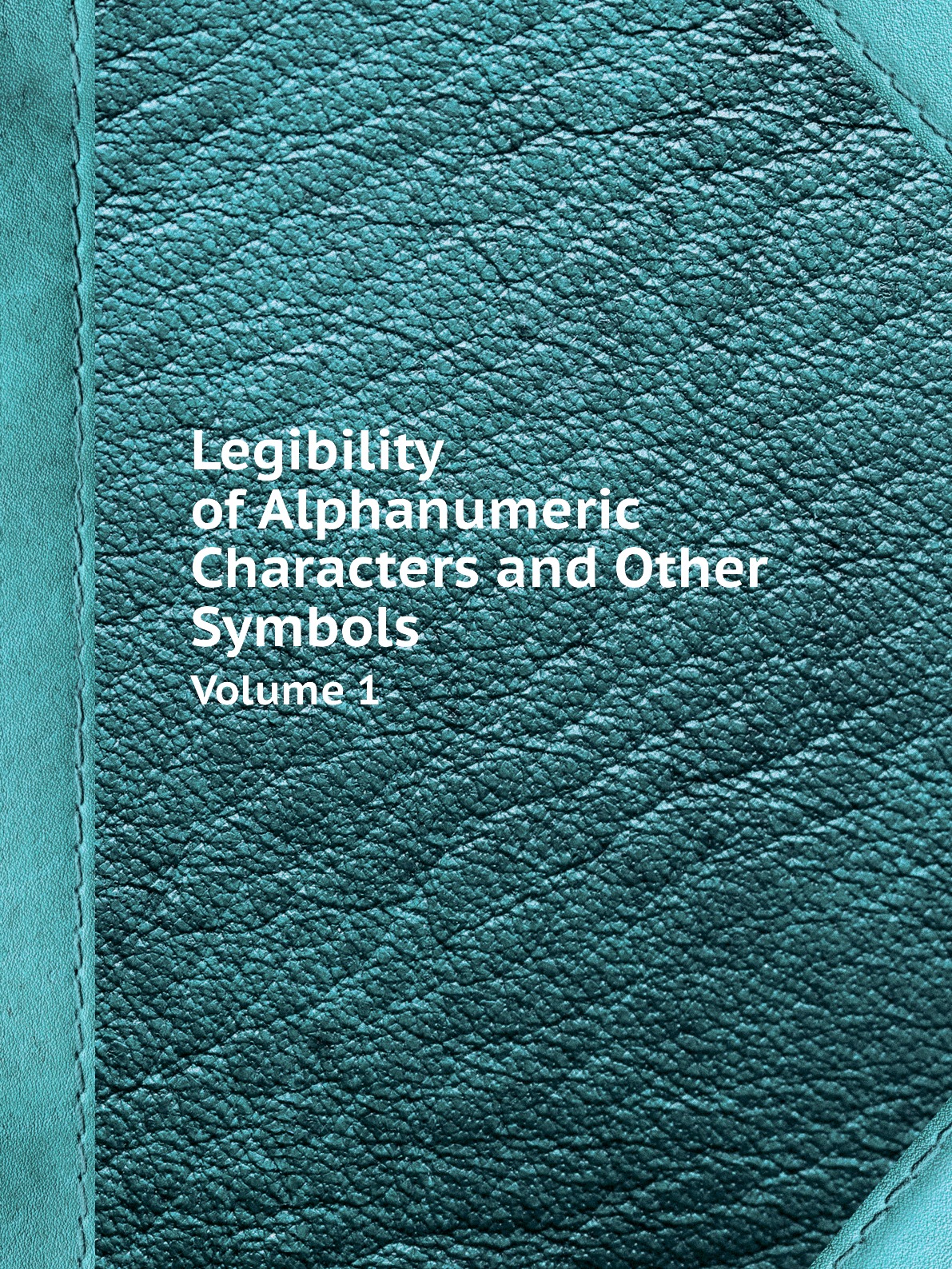 

Legibility of Alphanumeric Characters and Other Symbols