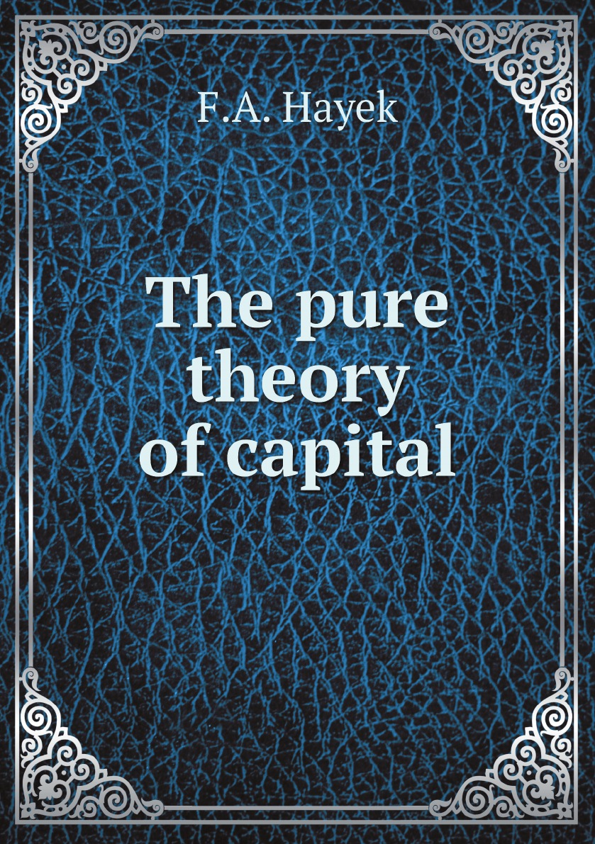 

The pure theory of capital