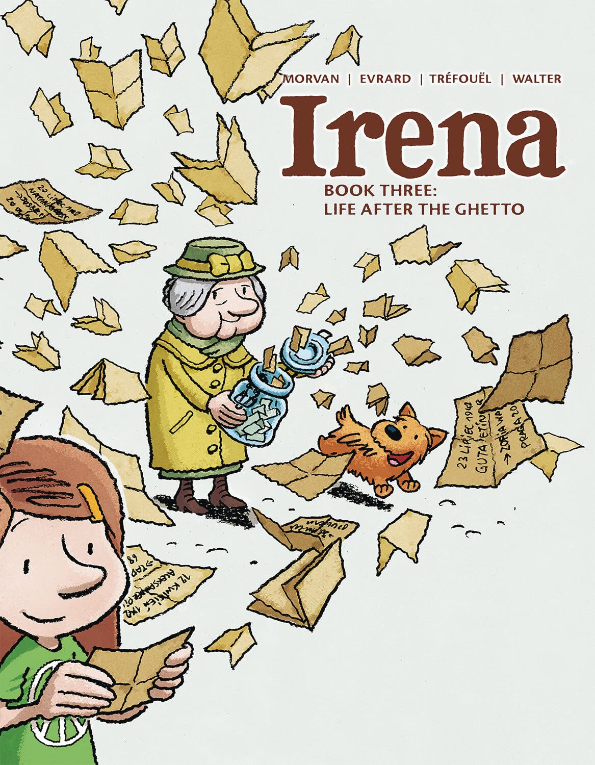 

Irena: Book Three: Life After the Ghetto. Morvan Jean David, S'verine Tr'fou'l