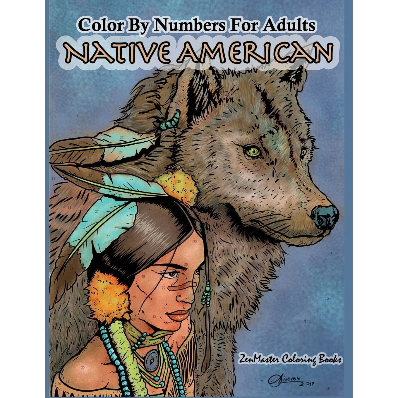 

Color by Numbers Adult Coloring Book Native American: Native American Indian Color by Numb