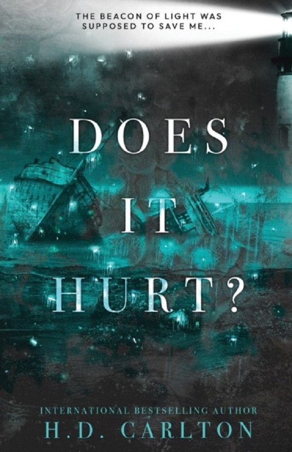

Does it hurt'. Carlton, H D