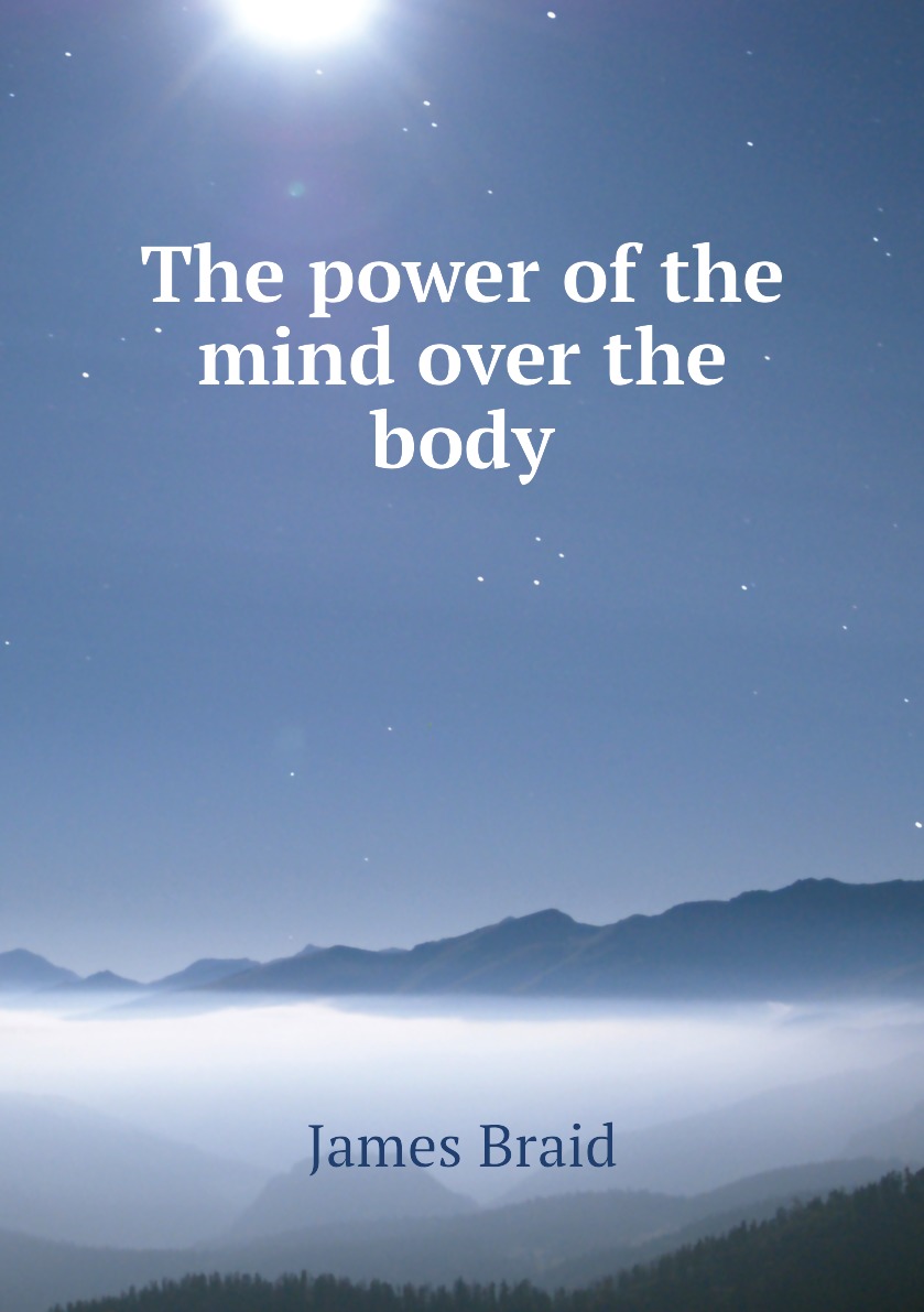 

The power of the mind over the body