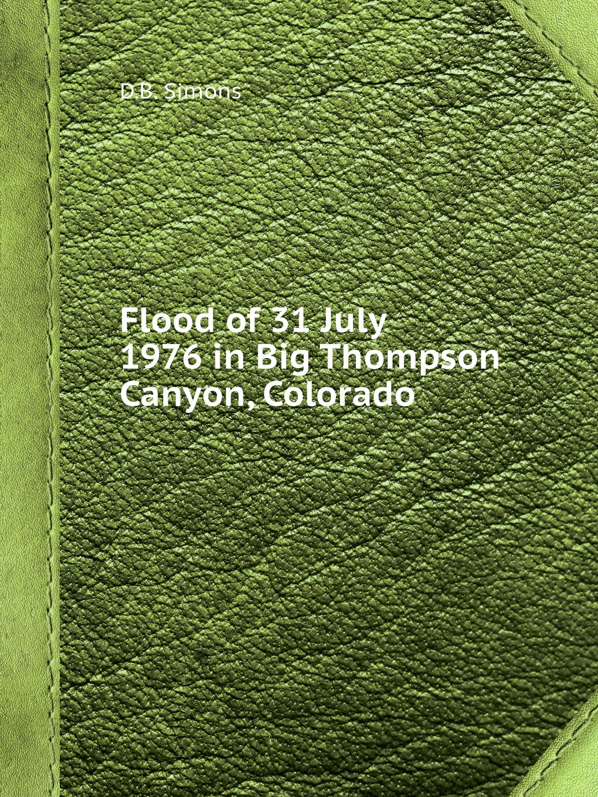 

Flood of 31 July 1976 in Big Thompson Canyon, Colorado