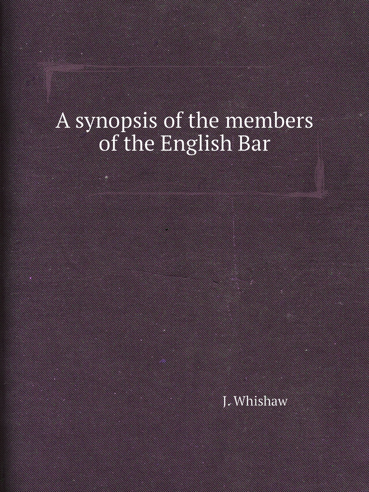 

A synopsis of the members of the English Bar