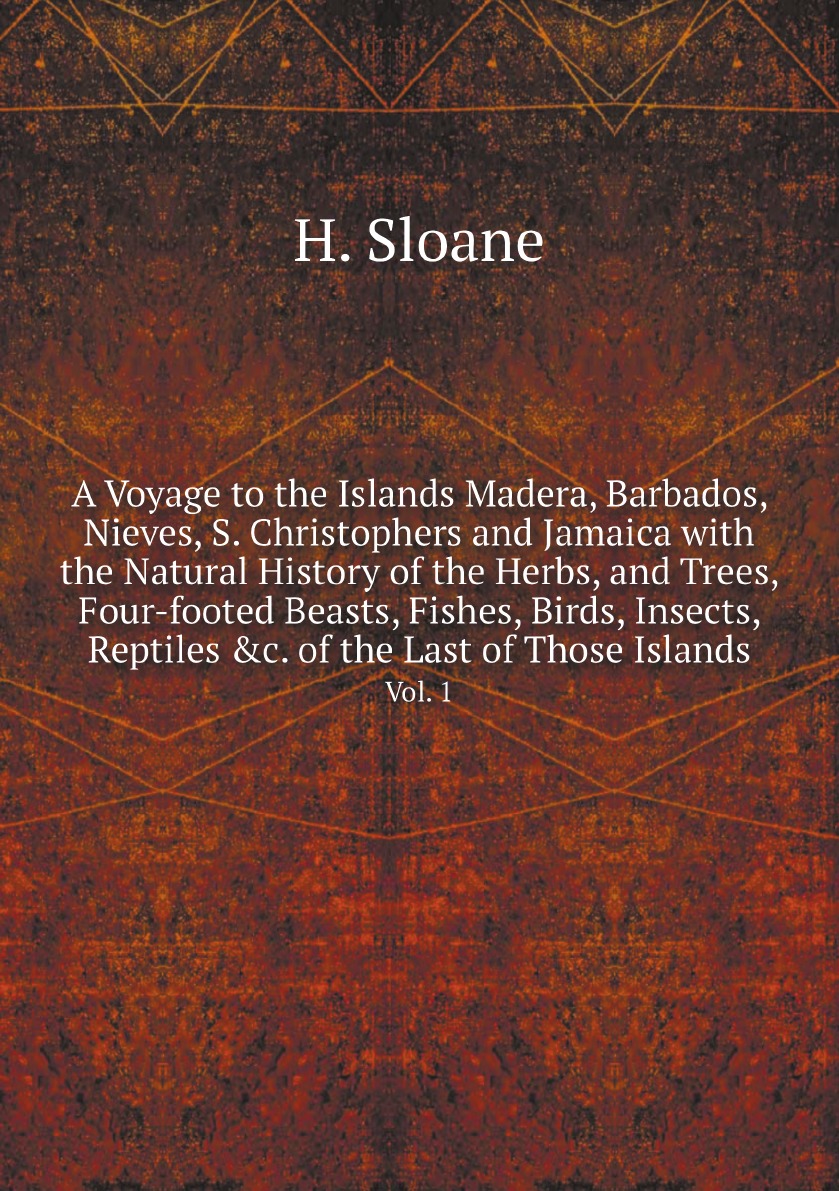 

A Voyage to the Islands Madera, Barbados, Nieves, S. Christophers and Jamaica