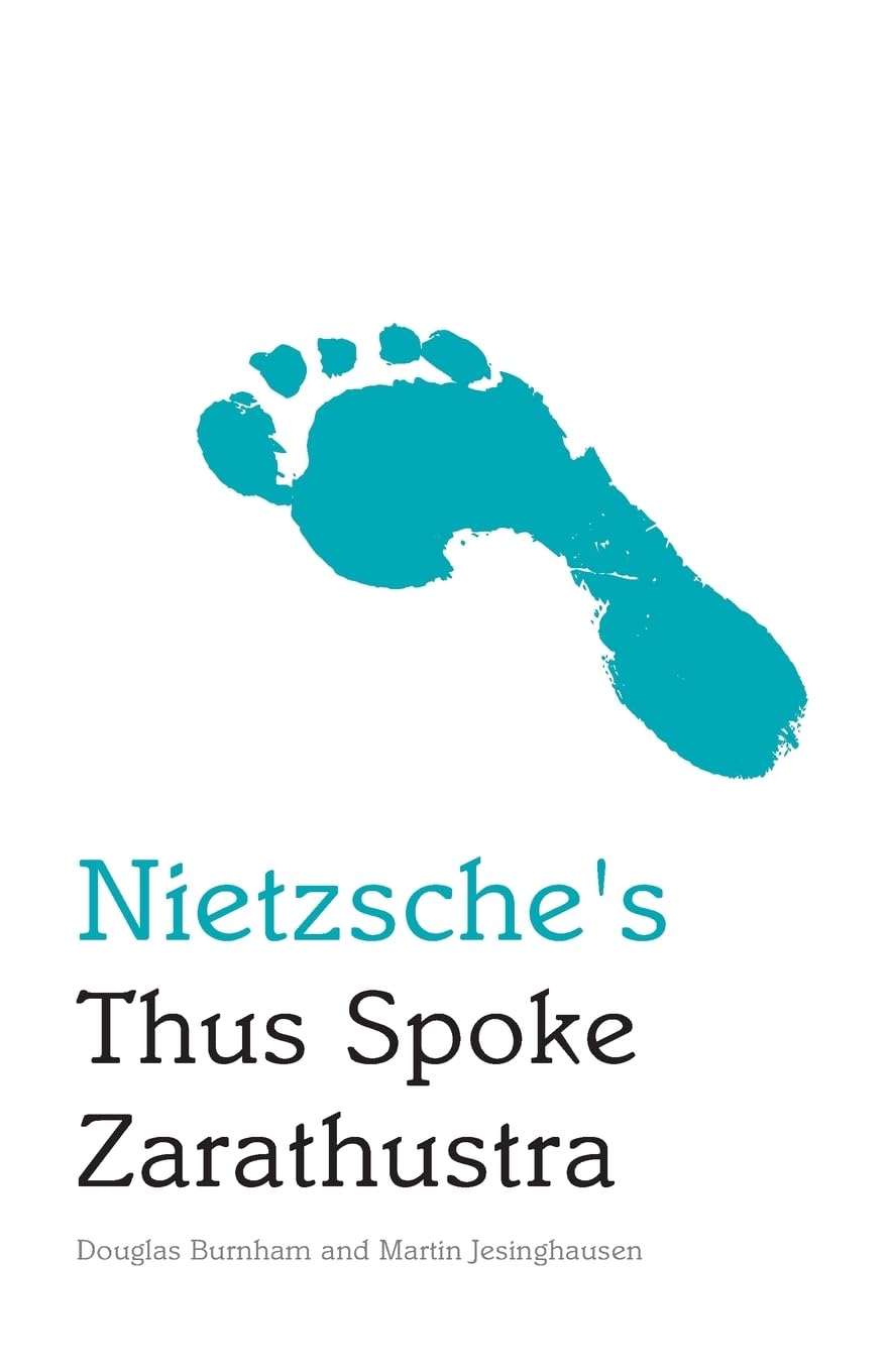 

Nietzsche`s thus spoke zarathustra. Burnham, Douglas Jesinghausen, Martin