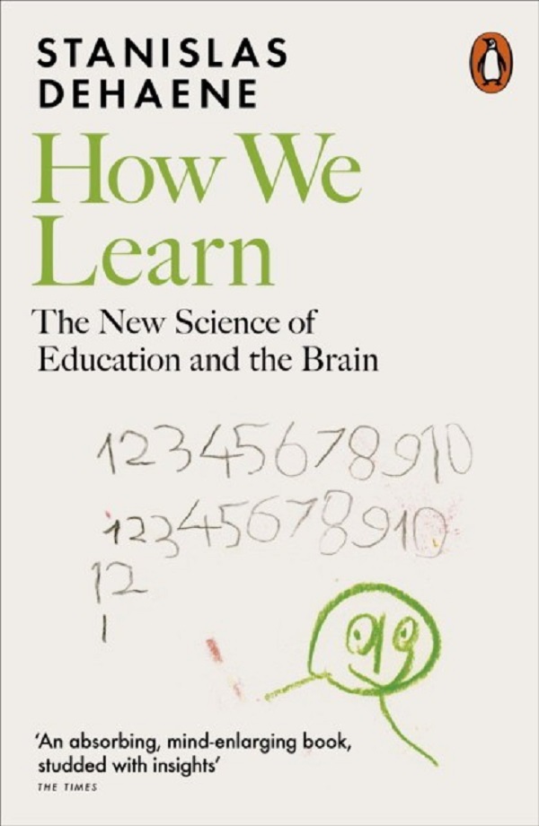 

How We Learn. Dehaene, Stanislas