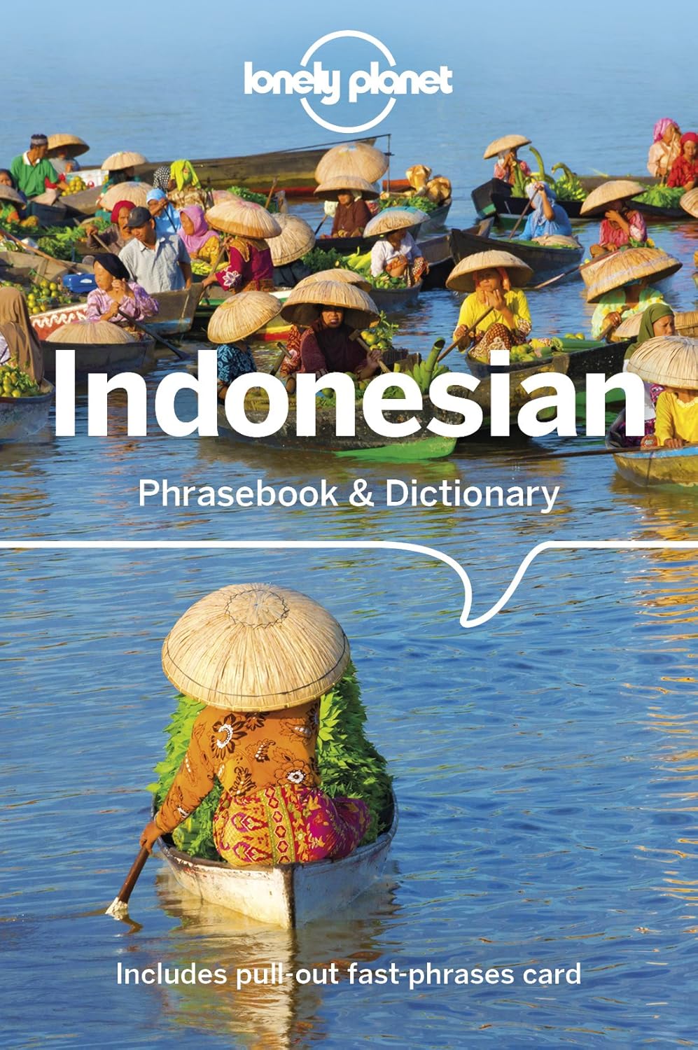 

Lonely Planet Indonesian Phrasebook & Dictionary. Lonely Planet