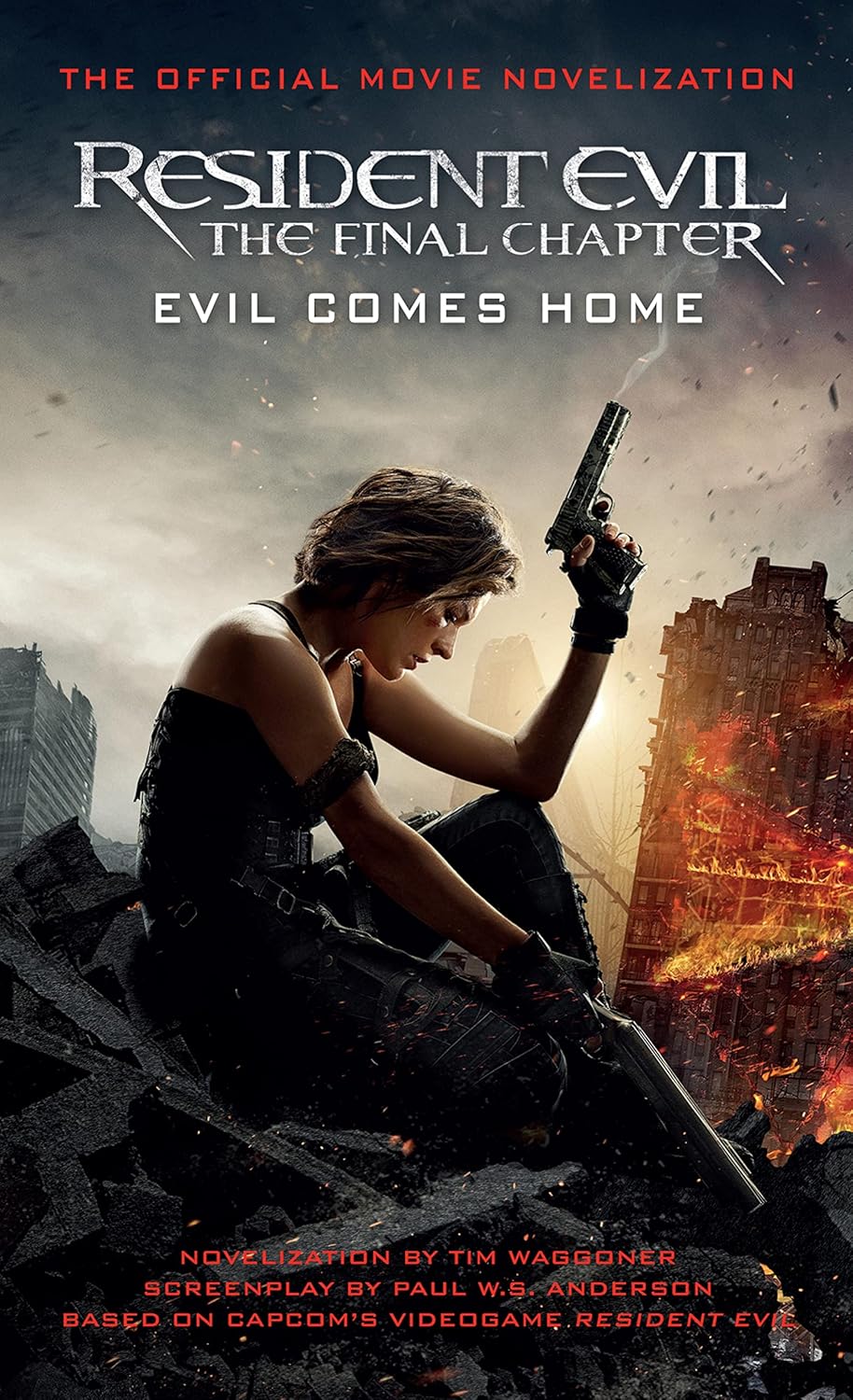 

Resident Evil: The Final Chapter (The Official Movie Noveliz. Waggoner Tim