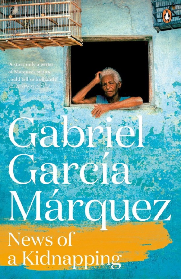 

News of a Kidnapping. Gabriel Garcia Marquez