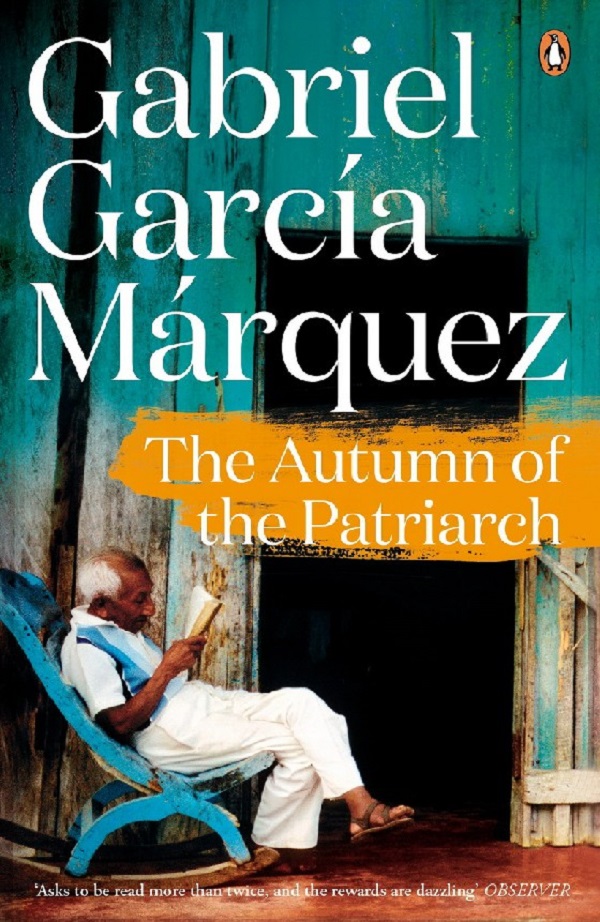 

The Autumn of the Patriarch. Gabriel Garcia Marquez