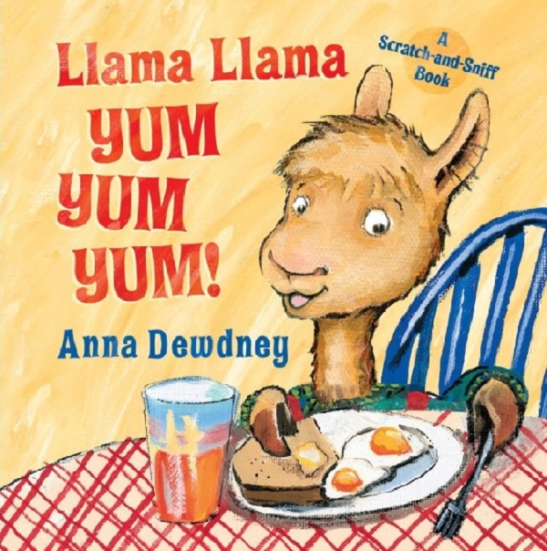 

Llama Llama Yum Yum Yum!. Dewdney Anna